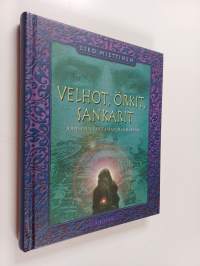 Velhot, örkit, sankarit : johdatus fantasian maailmaan