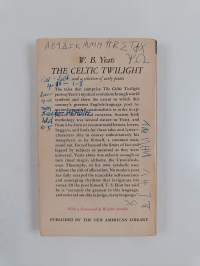The celtic twilight and a selection of early poems