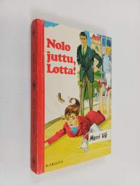 Nolo juttu, Lotta!