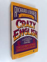 Crazy English - The Ultimate Joy Ride Through Our Language