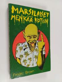 Marsilaiset, menkää kotiin!