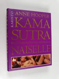 Kama Sutra : eroottisia nautintoja miehelle ja naiselle : eroottisia nautintoja naiselle ja miehelle