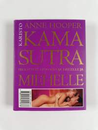 Kama Sutra : eroottisia nautintoja miehelle ja naiselle : eroottisia nautintoja naiselle ja miehelle