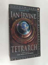 Tetrarch : a tale of the Three Worlds : the Well of Echoes 2