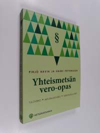 Yhteismetsän vero-opas : tulovero, arvonlisävero, verotustilanteet