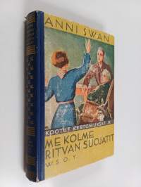 Kootut kertomukset 9 : Me kolme ; Ritvan suojatit