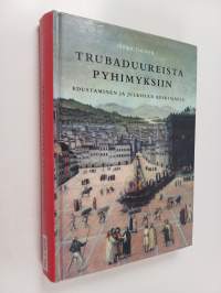 Trubaduureista pyhimyksiin : edustaminen ja julkisuus keskiajalla