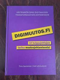 Digimuutos.fi - 10 huippujohtajan tarina muutosjohtamisesta!