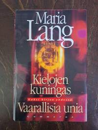 Kielojen kuningas &amp; Vaarallisia unia