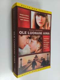 Ole luonani aina