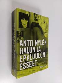 Halun ja epäluulon esseet : proosaa