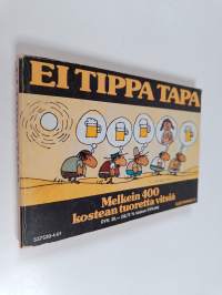 Ei tippa tapa : Melkein 400 kostean tuoretta vitsiä