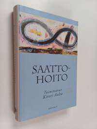 Saattohoito : lähimmäisenä kuolevalle