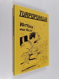 Turpopuhuja : valittuja juttuja Savon sanomista