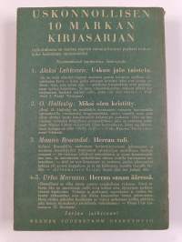 Miksi olen kristitty : sananen rehellisille epäilijöille ja muille etsiville