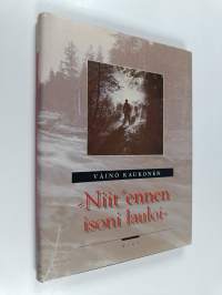 Niit ennen isoni lauloi : siirtokarjalaisten vanhat kertomarunot