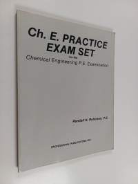 Ch. E. Practice exam set for the chemical engineering P.E. Examination