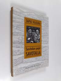 Savitalon pojat savotalla