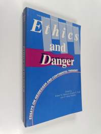 Ethics and danger : essays on Heidegger and continental thought