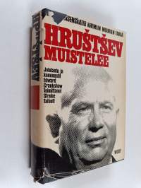 Hrustsev muistelee