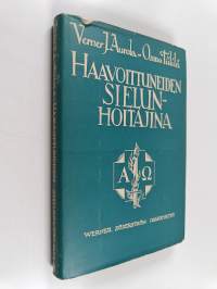 Haavoittuneiden sielunhoitajina
