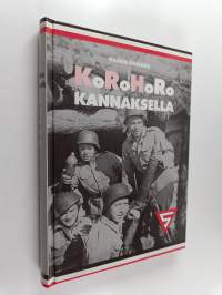 KoRoHoRo Kannaksella : kranaatinheitinkomppania 13./JR 48 jatkosodassa ja rintamayhteisönä