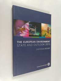 The European environment : state and outlook 2015 : synthesis report