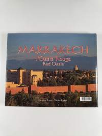 Marrakech : l&#039;oasis rouge = red oasis