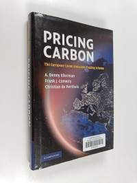 Pricing carbon : the European Union emissions trading scheme