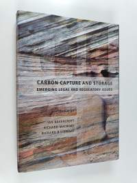 Carbon capture and storage : emerging legal and regulatory issues