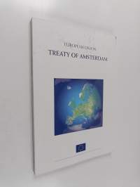 Treaty of Amsterdam amending the treaty on European Union, the treaties establishing the European Communities and certain related acts
