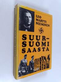 Suur-Suomi saasta : henkisen maanpuolustuksen sotadokumentti (signeerattu)