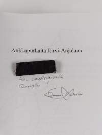 Ankkapurhalta Järvi-Anjalaan : vanhan Anjalan vaiheita ja Järvi-Anjalan kylien: Ahvion, Muhniemen, Korvenkylän, Junkkarin ja Kaukasuon elämää vuosituhannen taitte...