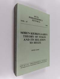 Sören Kierkegaard&#039;s theory of stages and its relation to Hegel
