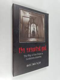 The executed God : the way of the cross in lockdown America