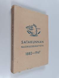 Satakunnan nuorisoseuratyötä 65 vuotta : (1882-1947) : Satakunnan nuorisoseurain liiton 50-vuotisjulkaisu