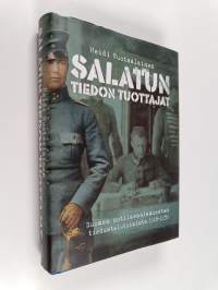 Salatun tiedon tuottajat : Suomen sotilasasiamiesten tiedustelutoiminta 1918–1939