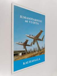 Ilmasotakoulu 60 vuotta Kauhavalla