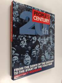 People&#039;s Century - From the Dawn of the Century to the Start of the Cold War
