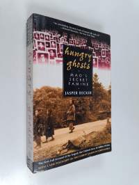Hungry Ghosts - Mao&#039;s Secret Famine