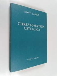 Chrestomathia Ostiacica : (osztják nyelvjárási szöveggyüjtemény nyelvtani vázlattal és történeti magyarázatokkal)