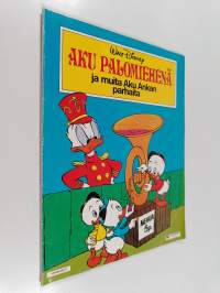 Aku palomiehenä ja muita Aku Ankan parhaita
