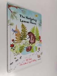 The hedgehog leaves home