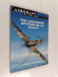 The Legendary Spitfire MK I/II, 1939-41