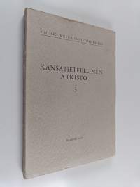 Kansatieteellinen arkisto 13 : I. Fortbewegungs- und Transportmittel II. Die Kleidung ; Matkamuistoja Tverin Karjalasta