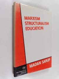 Marxism, structuralism, education : theoretical developments in the sociology of education