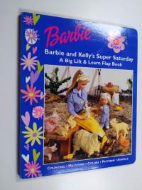 Barbie and Kelly&#039;s super saturday : a big lift &amp; learn flap book
