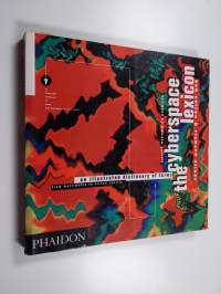 The cyberspace lexicon : an illustrated dictionary of terms from multimedia to virtual reality