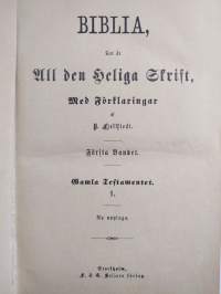 Biblia, Det är All den Heliga Skrift, Med Förklaringar af P Fjellstedt : Gamla Testamentet 1-2