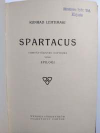 Spartacus : viisinäytöksinen näytelmä ynnä epilogi